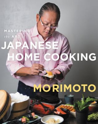 Kniha Mastering the Art of Japanese Home Cooking Masaharu Morimoto
