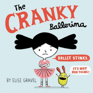 Kniha Cranky Ballerina Elise Gravel