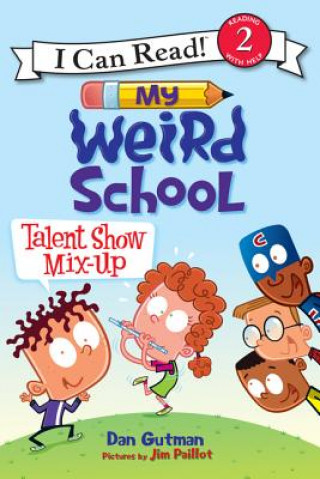 Carte My Weird School: Talent Show Mix-Up Dan Gutman