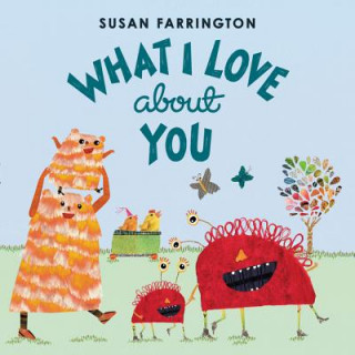 Kniha What I Love About You Susan Farrington