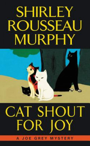 Kniha Cat Shout for Joy Shirley Rousseau Murphy