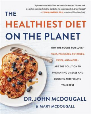 Könyv Healthiest Diet on the Planet John McDougall