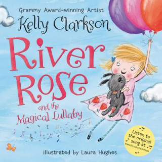 Könyv River Rose and the Magical Lullaby Kelly Clarkson