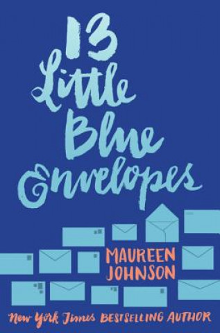 Könyv 13 Little Blue Envelopes Maureen Johnson