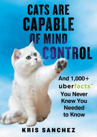 Książka Cats Are Capable of Mind Control Kris Sanchez