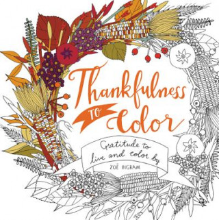 Kniha Thankfulness to Color Zoe Ingram