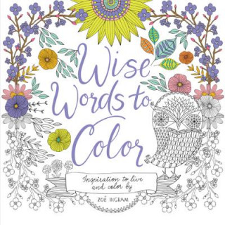 Kniha Wise Words to Color Zoe Ingram