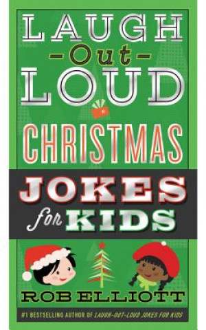 Knjiga Laugh-Out-Loud Christmas Jokes for Kids Rob Elliott