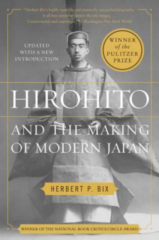 Książka Hirohito and the Making of Modern Japan Herbert P. Bix