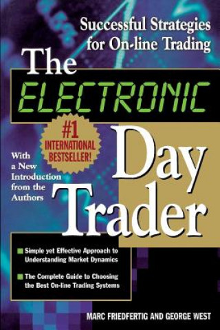 Könyv Electronic Day Trader: Successful Strategies for On-line Trading Marc Friedfertig