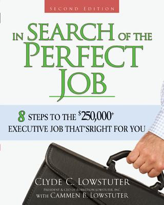 Carte In Search of the Perfect Job Clyde C. Lowstuter