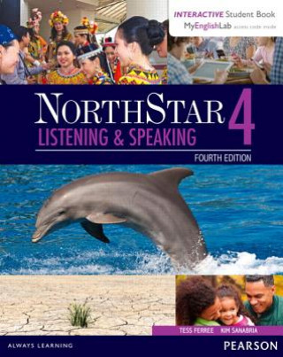 Carte NorthStar Listening and Speaking 4 with Interactive Student Book access code and MyEnglishLab Kim Sanabria
