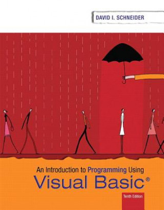 Knjiga Introduction to Programming Using Visual Basic David I. Schneider