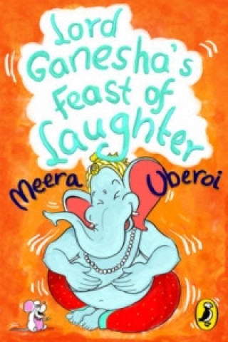 Buch Lord Ganesha's Feast of Laughter Meera Uberoi