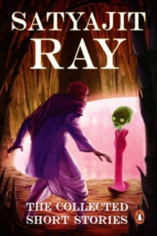 Könyv Collected Short Stories Book Satyajit Ray