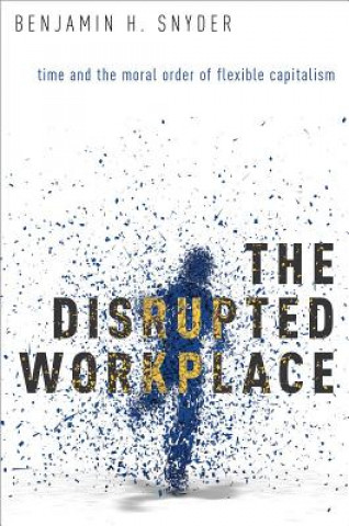 Książka Disrupted Workplace Benjamin Snyder