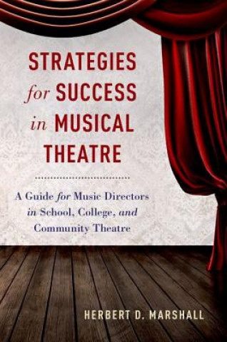 Könyv Strategies for Success in Musical Theatre Herbert D. Marshall