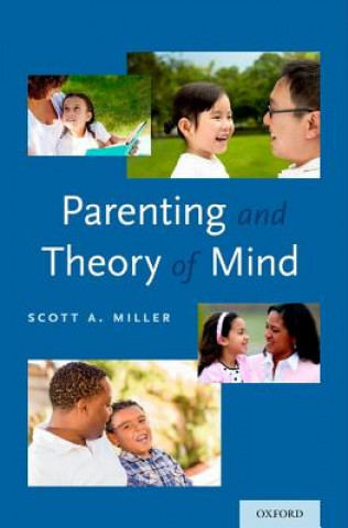 Könyv Parenting and Theory of Mind Scott A. Miller