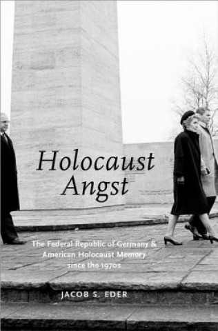 Könyv Holocaust Angst Jacob S. Eder