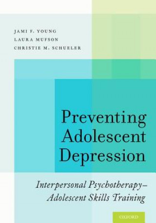 Kniha Preventing Adolescent Depression Jami F. Young