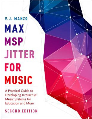 Книга Max/MSP/Jitter for Music V. J. Manzo