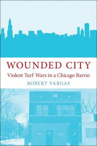 Książka Wounded City Robert Vargas