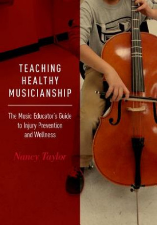 Książka Teaching Healthy Musicianship Nancy Taylor