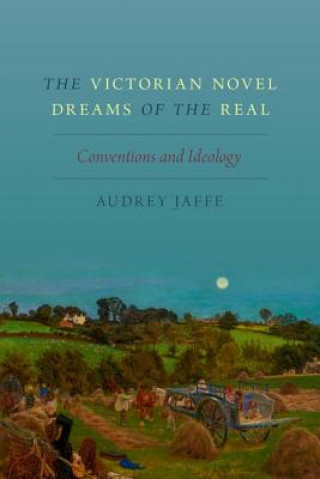 Könyv Victorian Novel Dreams of the Real Audrey Jaffe