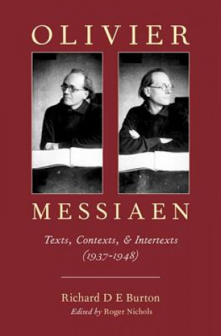 Kniha Olivier Messiaen Richard D. E. Burton