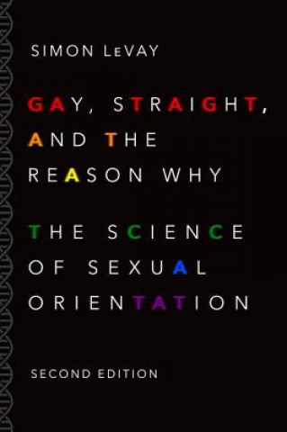 Kniha Gay, Straight, and the Reason Why Simon LeVay