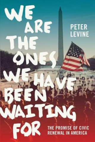 Kniha We Are the Ones We Have Been Waiting For Peter Levine