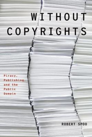 Βιβλίο Without Copyrights Robert Spoo