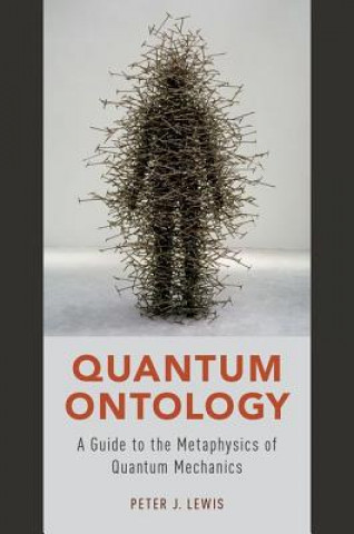 Könyv Quantum Ontology Peter J. Lewis