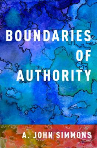 Könyv Boundaries of Authority A. John Simmons