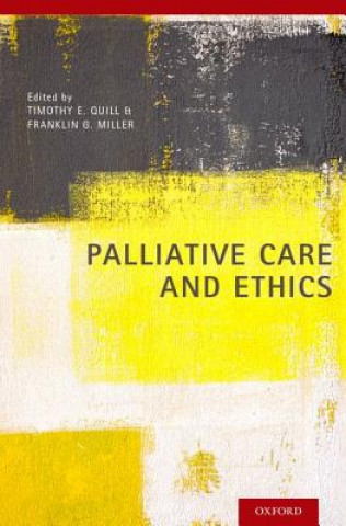 Książka Palliative Care and Ethics Timothy E. Quill