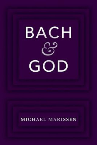 Βιβλίο Bach & God Michael Marissen