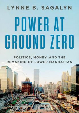 Könyv Power at Ground Zero Lynne Sagalyn