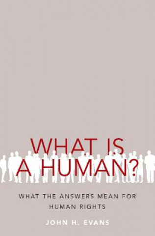 Carte What Is a Human? John H. Evans