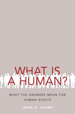 Kniha What Is a Human? John H. Evans