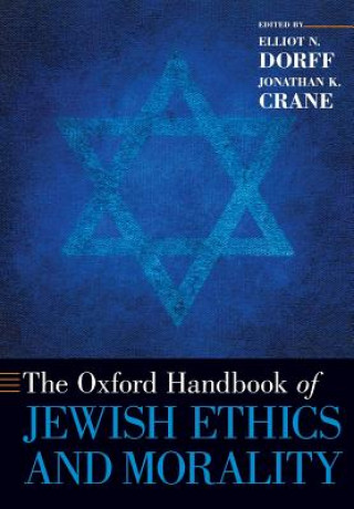 Kniha Oxford Handbook of Jewish Ethics and Morality Elliot N. Dorff