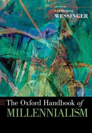 Carte Oxford Handbook of Millennialism Catherine Wessinger