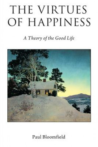 Libro Virtues of Happiness Paul Bloomfield