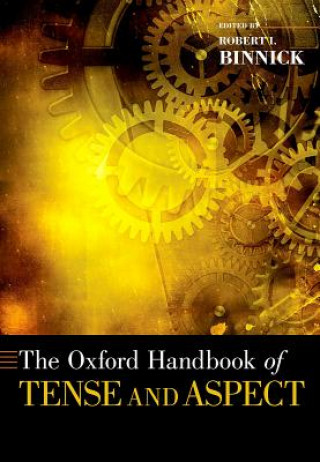 Carte Oxford Handbook of Tense and Aspect Robert I. Binnick