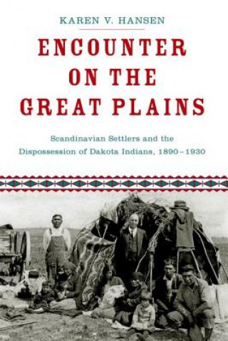 Könyv Encounter on the Great Plains Karen V. Hansen