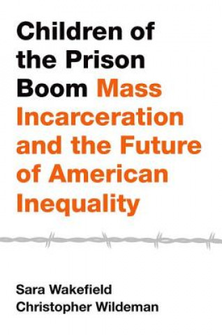 Kniha Children of the Prison Boom Sara Wakefield