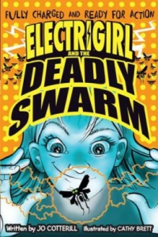 Kniha Electrigirl and the Deadly Swarm Jo Cotterill