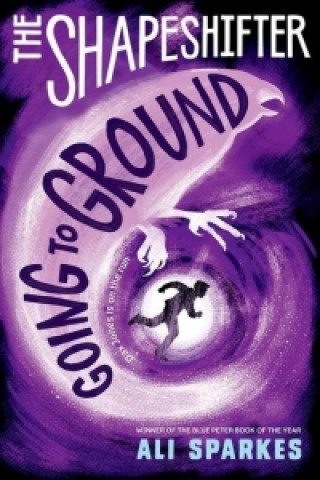 Livre Shapeshifter: Going to Ground Ali Sparkes