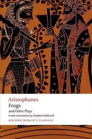 Kniha Aristophanes: Frogs and Other Plays Aristophanes