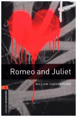 Carte Oxford Bookworms Library: Level 2:: Romeo and Juliet Playscript William Shakespeare