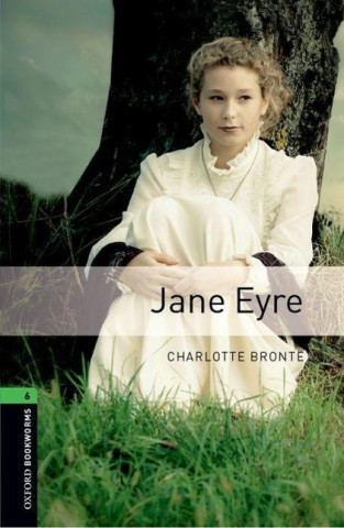 Книга Oxford Bookworms Library: Level 6:: Jane Eyre Charlotte Brontë